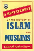 A Restatement of the History of Islam and Muslims