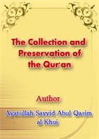 The Collection and Preservation of the Quran