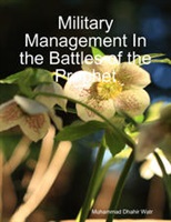 Military Management in the Battles of the Prophet (s)