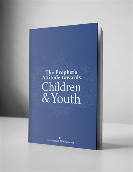 The Prophet’s Attitude towards Children and Youth